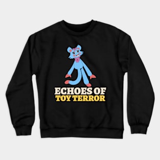 Echoes of toy terror - horror Crewneck Sweatshirt